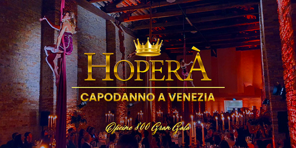 Capodanno Venezia 2023 Officine 800 Gran Galà